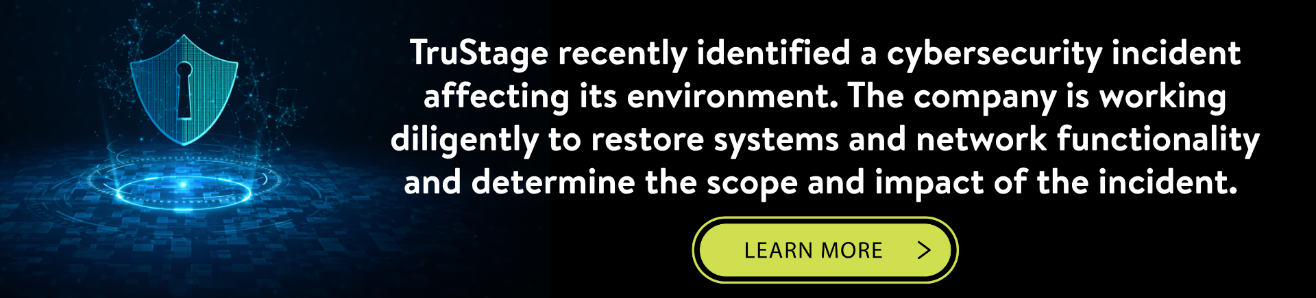 Trustage cybersecurity incident banner