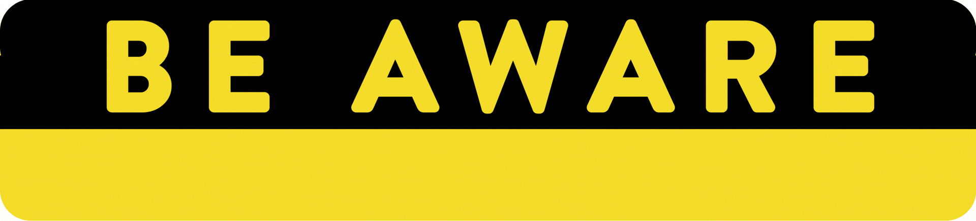 Be Aware Banner